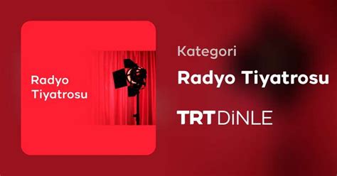 Radio tiyatrosu indir trt online Trt radyo tiyatrosu arşivi dinle